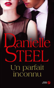 Title: Un parfait inconnu, Author: Danielle Steel