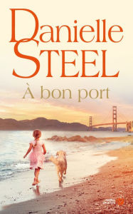 Title: A bon port, Author: Danielle Steel