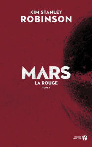 Title: Mars la rouge (T. 1), Author: Kim Stanley Robinson
