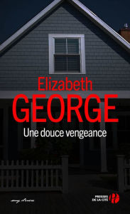 Title: Une douce vengeance, Author: Elizabeth George