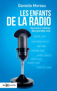 Title: Les enfants de la radio, Author: Danielle Moreau