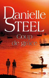 Title: Coup de grâce, Author: Danielle Steel