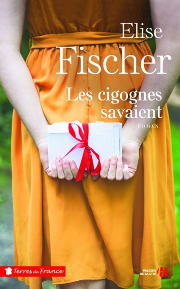 Les cigognes savaient (Nouvelle édition)