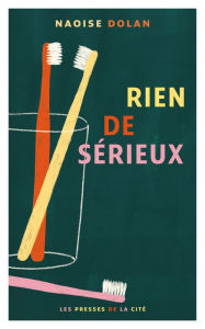 Title: Rien de sérieux, Author: Naoise Dolan