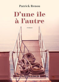 Title: D'une île à l'autre, Author: Patrick Renou