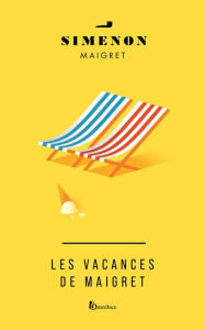 Title: Les Vacances de Maigret, Author: Georges Simenon