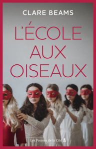 Title: L'École aux oiseaux, Author: Clare Beams