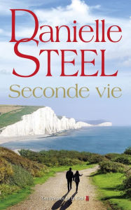 Title: Seconde vie, Author: Danielle Steel