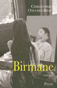 Title: Birmane, Author: Christophe Ono-dit-Biot