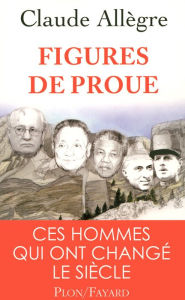 Title: Figures de proue, Author: Claude Allègre