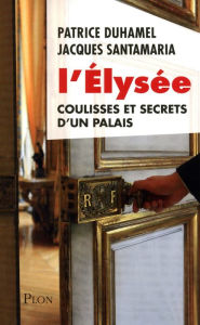 Title: L'Elysée, Author: Patrice Duhamel