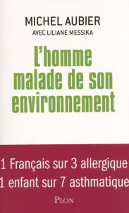 Title: L'homme malade de son environnement, Author: Michel Aubier