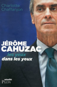 Title: Jérôme Cahuzac, Author: Charlotte Chaffanjon