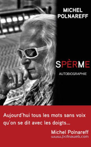 Title: Spèrme. Autobiographie, Author: Michel Polnareff