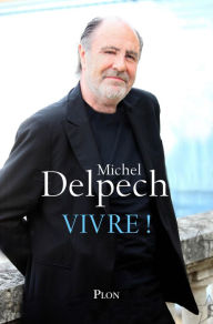 Title: Vivre !, Author: Michel Delpech