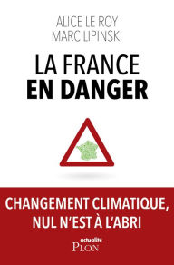 Title: La France en danger, Author: Alice Le Roy