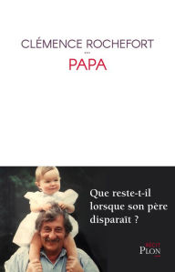 Title: Papa, Author: Clémence Rochefort