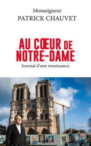 Title: Au coeur de Notre-Dame, Author: Patrick Chauvet