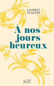 Title: A nos jours heureux, Author: Laurent Scalese