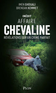 Title: Affaire Chevaline - Révélations sur un crime parfait, Author: Imen Ghouali
