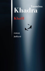 Title: Khalil, Author: Yasmina Khadra