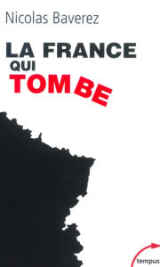 Title: La France qui tombe, Author: Nicolas Baverez