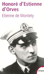 Title: Honoré d'Estienne d'Orves, Author: Étienne de Montety