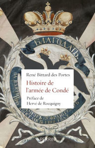 Title: Histoire de l'armée de Condé, Author: René Bittard Des Portes