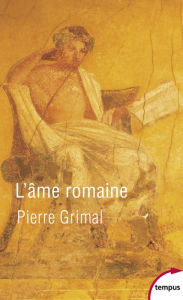 Title: L'âme romaine, Author: Pierre Grimal