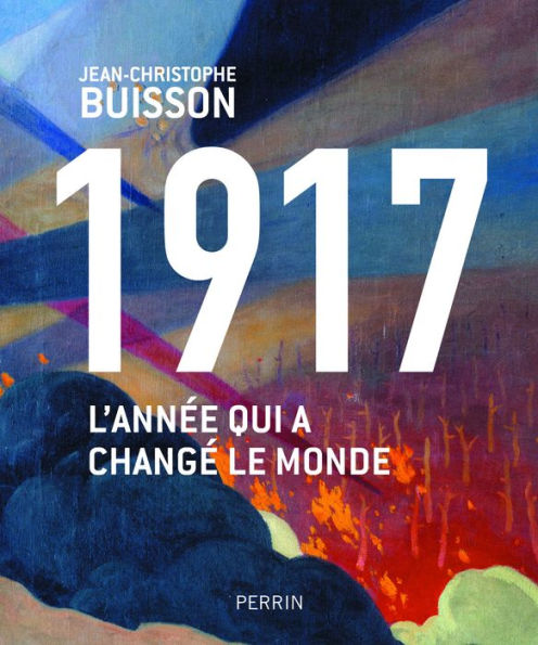 1917, l'année qui a changé le monde