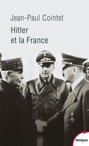 Title: Hitler et la France, Author: Jean-Paul Cointet