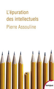 Title: L'épuration des intellectuels, Author: Pierre Assouline