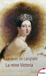 Title: La reine Victoria, Author: Jacques de Langlade