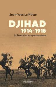 Title: Djihad 14-18, Author: Jean-Yves Le Naour