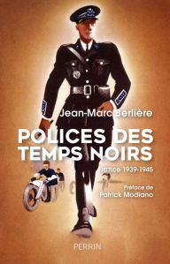 Title: Polices des temps noirs, Author: Jean-Marc Berlière