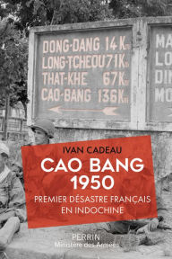 Title: Cao Bang 1950, Author: Ivan Cadeau