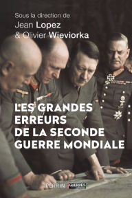 Title: Les erreurs de la Seconde Guerre mondiale, Author: Collectif