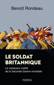 Title: Le soldat britannique, Author: Benoît Rondeau