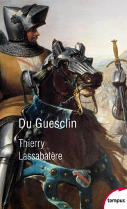 Title: Du Guesclin, Author: Thierry Lassabatère