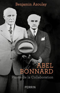 Title: Abel Bonnard, Author: Benjamin Azoulay