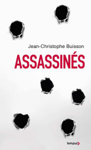 Title: Assassinés (édition collector), Author: Jean-Christophe Buisson