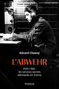 Title: L'Abwehr, Author: Gérard Chauvy