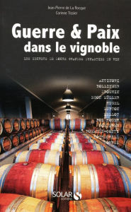 Title: Guerre et paix dans le vignoble, Author: Jean-Pierre de La Rocque