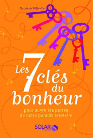 Title: Les 7 clés du bonheur, Author: Claude de Milleville