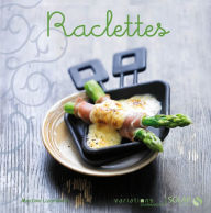 Title: Raclettes - Variations Gourmandes, Author: Martine Lizambard
