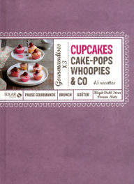 Title: Cupcakes, Cakes-Pops, Woopies & Co, Author: Dorian Nieto
