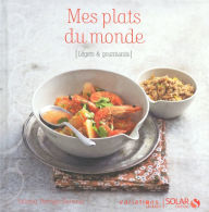 Title: Mes plats du monde, Variations légères, Author: Solveig Darrigo-Dartinet