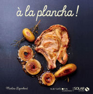 Title: A la plancha - Variations gourmandes, Author: Martine Lizambard