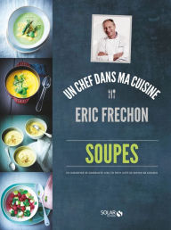 Title: Soupes - Eric Fréchon, Author: Éric Frechon