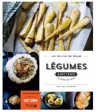 Title: Légumes anciens au goût du jour - Les délices de Solar, Author: Martine Lizambard